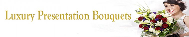 Luxury Presentation Bouquets